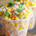 Mexican Corn in a Cup