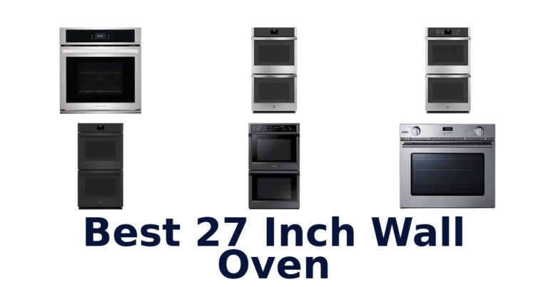 Best 10 27 Inch Wall Ovens: Top Picks Revealed! best 27 inch wall oven