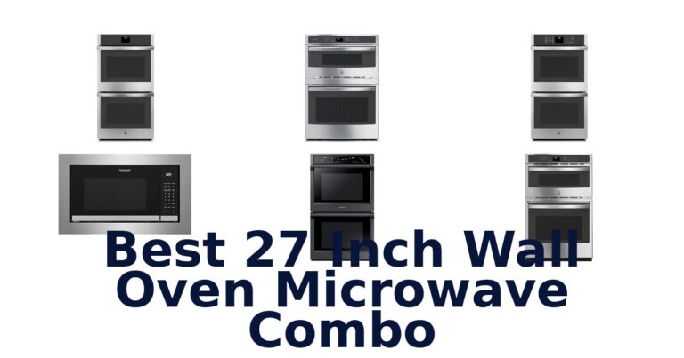 Best 27 Inch Wall Oven Microwave Combos: Top 10 Picks best 27 inch wall oven microwave combo