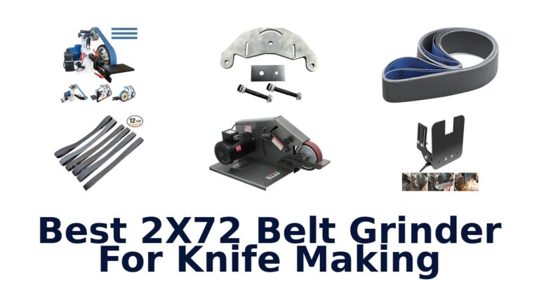 Best 2×72 Knife Grinders: Top 10 Picks best 2x72 belt grinder for knife making