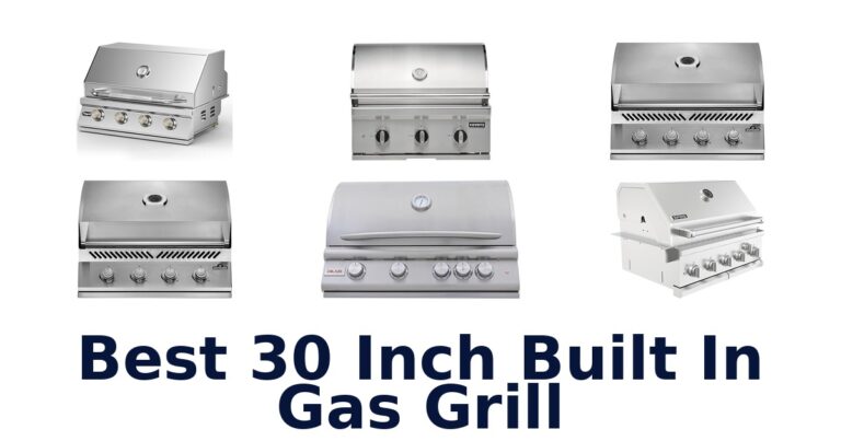 Best 30 Inch Built-In Gas Grills: Top 10 Picks best 30 inch built in gas grill