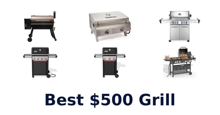 Best $500 Grills: Top 10 Picks for 2026 best $500 grill