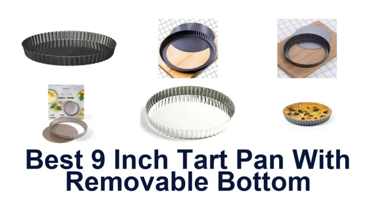 Best 9 Inch Tart Pans: Top Picks Revealed! best 9 inch tart pan with removable bottom