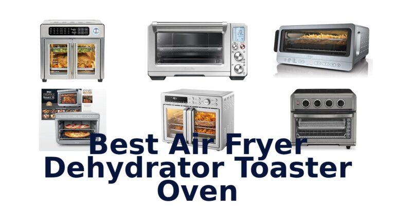 Best Air Fryer Dehydrator Oven: Top 10 Picks best air fryer dehydrator toaster oven