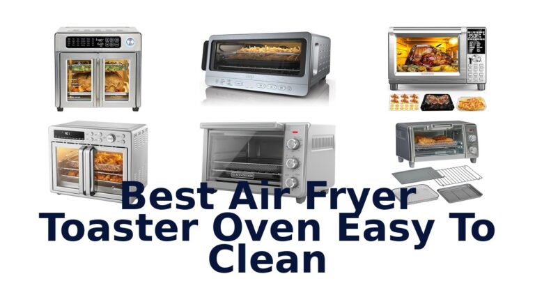 BEST Air Fryer Toaster Oven: Easy Clean Picks best air fryer toaster oven easy to clean