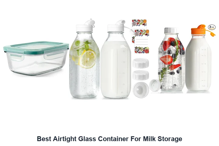 Best Airtight Glass Containers for Milk Storage Best Airtight Glass Container For Milk Storage