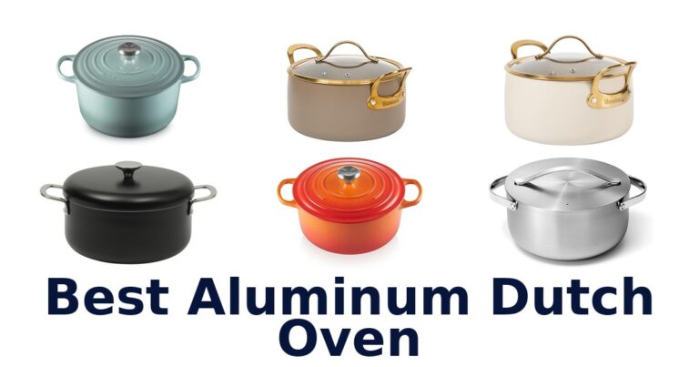 Best Aluminum Dutch Ovens: Top 10 Picks best aluminum dutch oven
