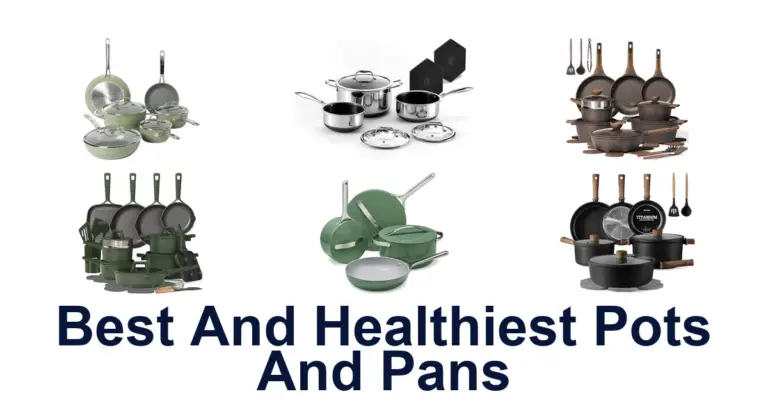 Best & Healthiest Pots and Pans: Top 10 Picks best and healthiest pots and pans