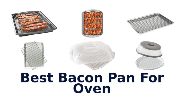 Best Bacon Pans for Oven: Top 10 Picks best bacon pan for oven