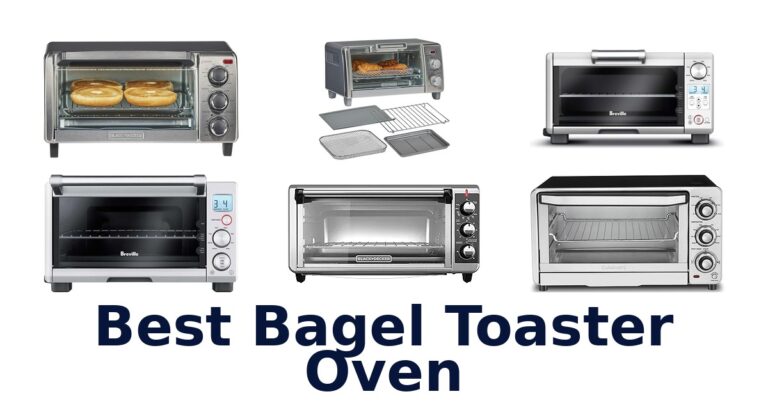 BEST Bagel Toaster Oven: Top 10 Picks best bagel toaster oven