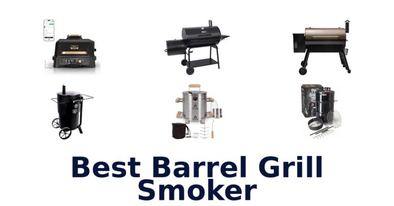 Best Barrel Grill Smokers: Top 10 Picks best barrel grill smoker