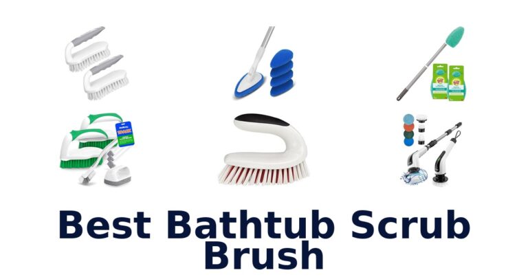 Best Bathtub Scrub Brushes: Top 10 Picks best bathtub scrub brush