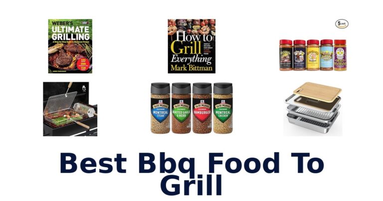 BEST BBQ Food to Grill: Top 10 Picks best bbq food to grill