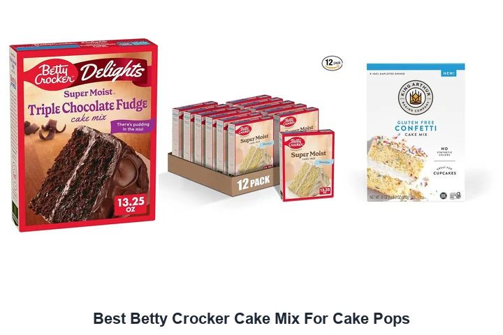 Best Betty Crocker Cake Mix: Top Picks Best Betty Crocker Cake Mix For Cake Pops