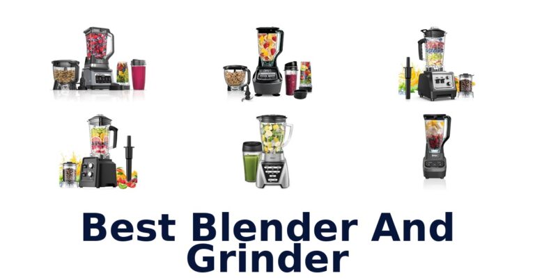 Best Blender and Grinder: Top 10 Picks best blender and grinder
