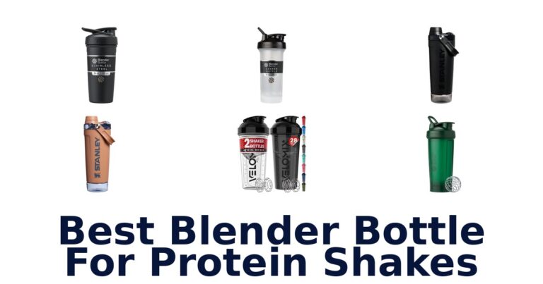 Best Blender Bottles for Shakes: Top 10 Picks Reviewed best blender bottle for protein shakes