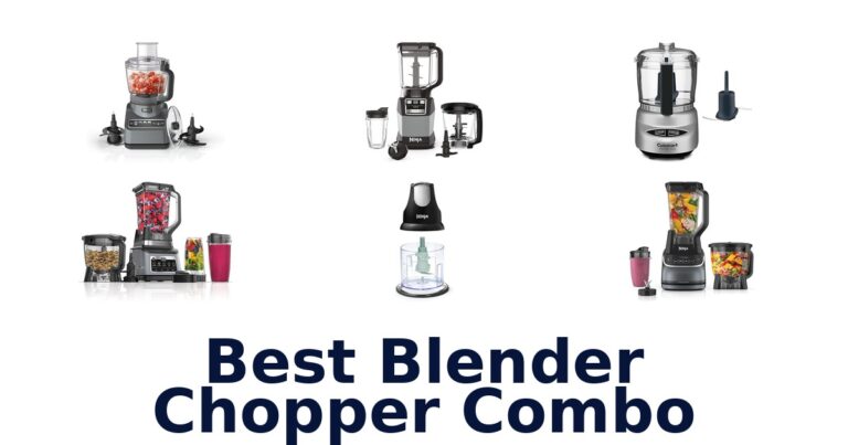 Best Blender Chopper Combos: Top 10 Picks best blender chopper combo