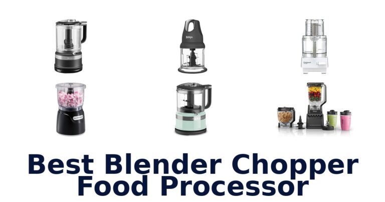 BEST Blender Chopper Food Processor: Top 10 Picks! best blender chopper food processor