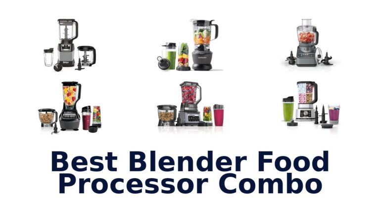 BEST Blender Food Processor Combos: Top 10 Picks best blender food processor combo