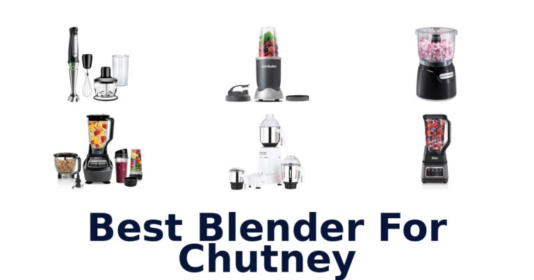 Best Blenders for Chutney: Top 10 Picks best blender for chutney
