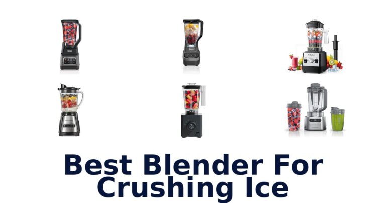 Best Blenders for Crushing Ice: Top 10 Picks best blender for crushing ice