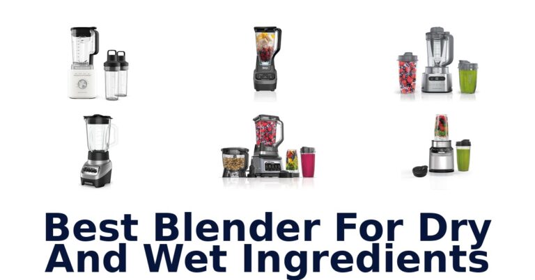 Best Blenders for Dry & Wet Ingredients: Top 10! best blender for dry and wet ingredients