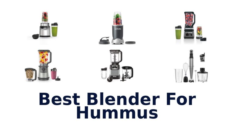 Best Blender for Hummus: Top 10 Picks best blender for hummus