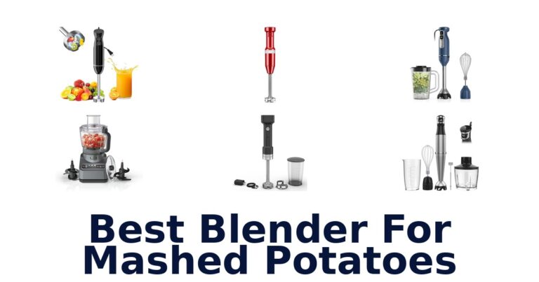Best Blender for Mashed Potatoes: Top 10 Picks best blender for mashed potatoes