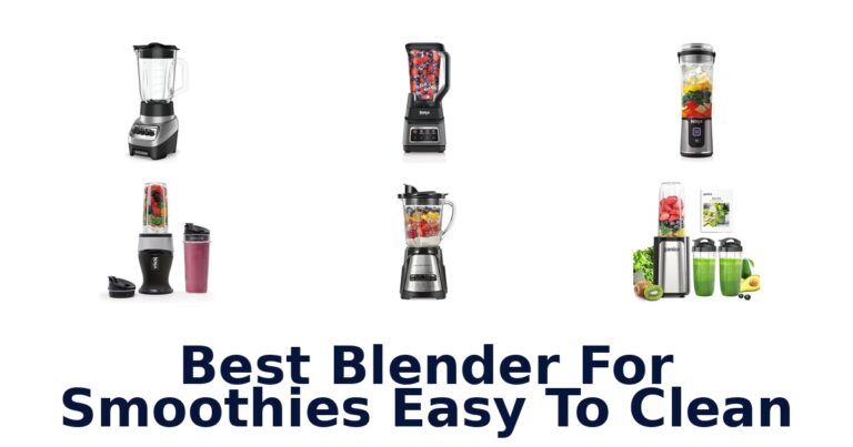 Best Easy-Clean Smoothie Blenders (Top 10 Picks!) best blender for smoothies easy to clean
