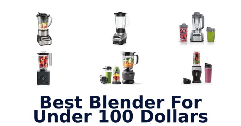 Best Blenders Under $100: Top 10 Picks best blender for under 100 dollars