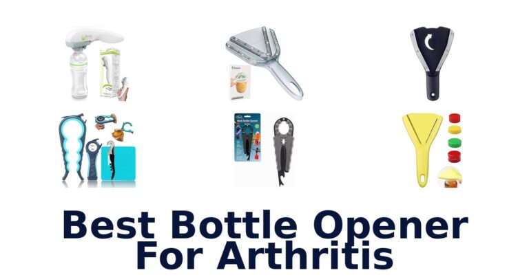 Best Bottle Openers For Arthritis: Top 10 Picks best bottle opener for arthritis