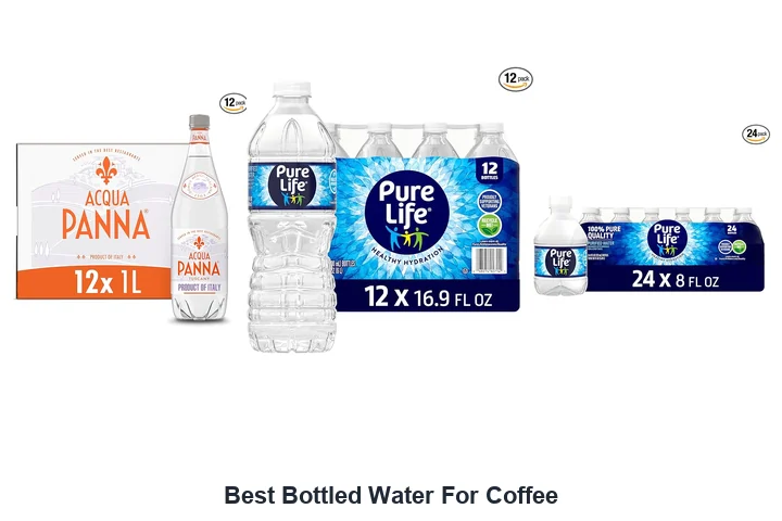 Best Bottled Water For Coffee: Top Picks Best Bottled Water For Coffee