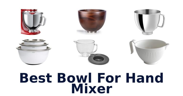 Best Bowls for Hand Mixers: Top 10 Picks best bowl for hand mixer