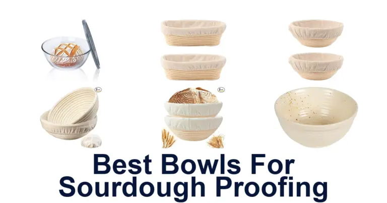 BEST Sourdough Proofing Bowls: Top 10 Picks best bowls for sourdough proofing