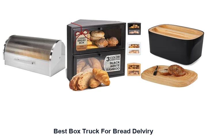 Best Box Truck For Bread Delviry: Top Picks Best Box Truck For Bread Delviry