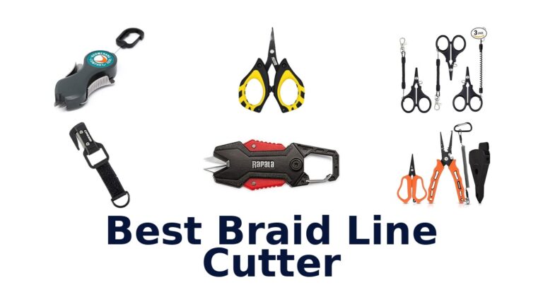 BEST Braid Line Cutters: Top 10 Picks best braid line cutter