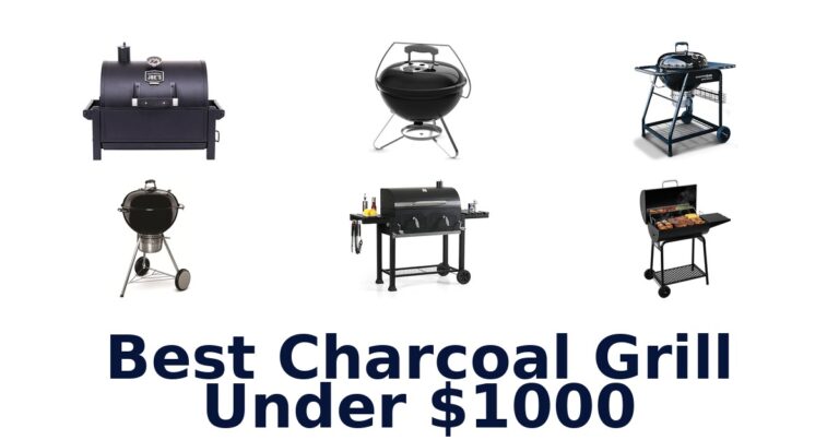 Best Charcoal Grills Under $1000: Top 10 Picks best charcoal grill under $1000