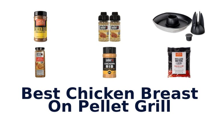 BEST Chicken Breast on Pellet Grill: Top 10 Picks best chicken breast on pellet grill