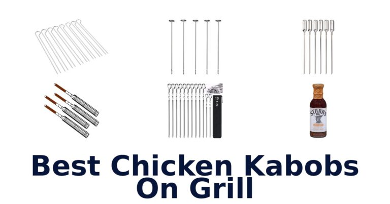 BEST Chicken Kabobs on Grill: Top 10 Picks best chicken kabobs on grill