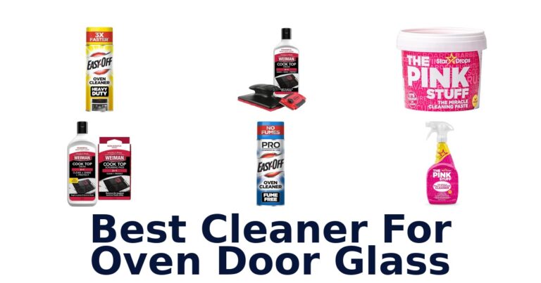 Best Oven Door Glass Cleaners: Top 10 Picks best cleaner for oven door glass