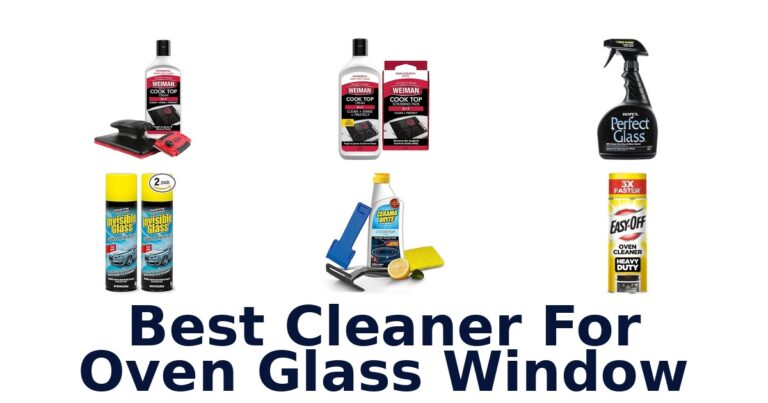 Best Oven Glass Window Cleaners: Top 10 Picks best cleaner for oven glass window