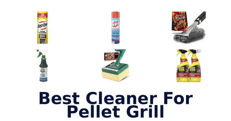 Best Pellet Grill Cleaners: Top 10 Picks! best cleaner for pellet grill