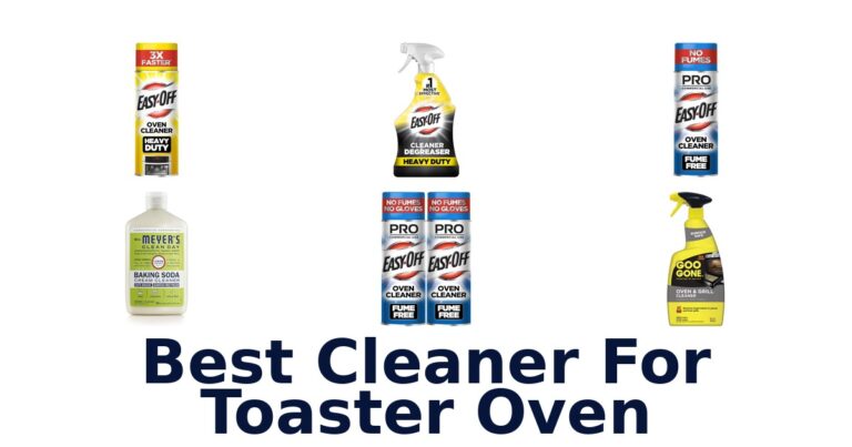 Best Toaster Oven Cleaners: Top 10 Picks best cleaner for toaster oven