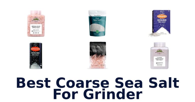 Best Coarse Sea Salt for Grinder: Top 10 Picks best coarse sea salt for grinder