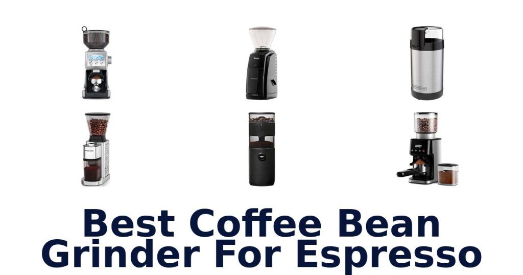 BEST Espresso Bean Grinders: Top 10 Picks - Sabor Mexicana