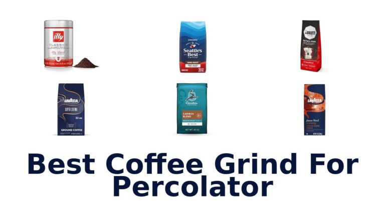 Best Coffee Grind for Percolator: Top 10 Picks best coffee grind for percolator