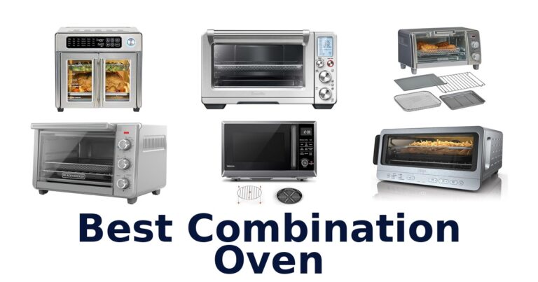 Best Combination Ovens: Top 10 Picks for Your Kitchen best combination oven