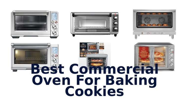 Best Commercial Ovens for Baking Cookies: Top 10 Picks best commercial oven for baking cookies