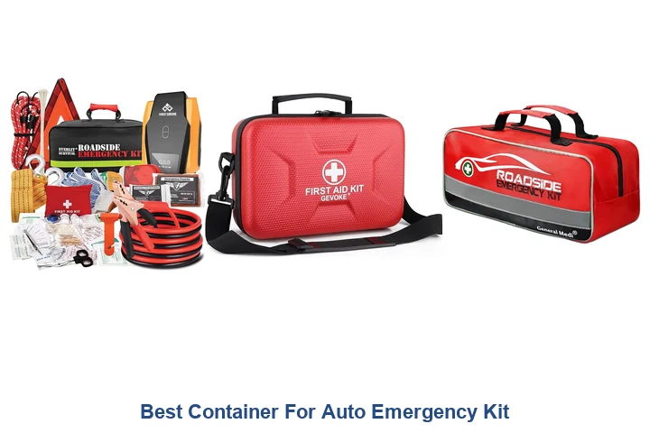Best Container For Auto Emergency Kit: Top Picks Best Container For Auto Emergency Kit
