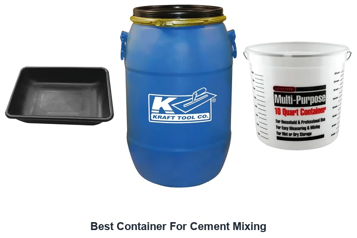 Best Container For Cement Mixing: Top Picks Best Container For Cement Mixing